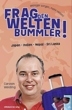Cover for Carsten Weidling · Frag den Weltenbummler · Asien (Book) (2023)