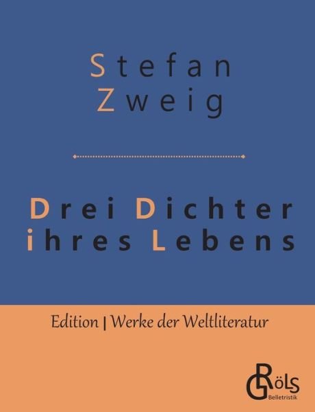 Cover for Stefan Zweig · Drei Dichter ihres Lebens: Casanova - Stendhal - Tolstoi (Paperback Bog) (2019)