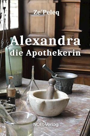 Cover for Ze'Peleq · Alexandra, die Apothekerin (Bok) (2023)