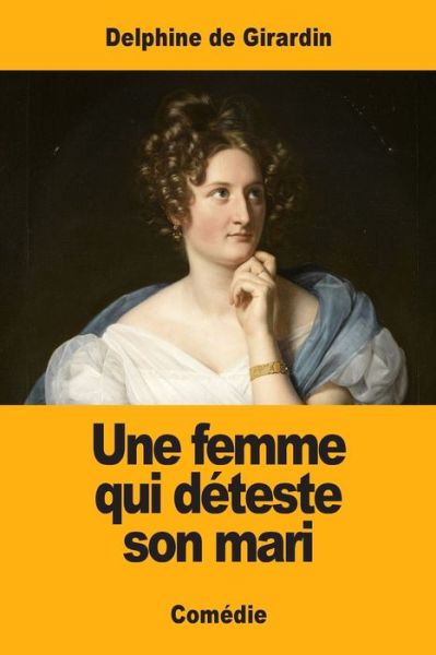 Cover for Delphine De Girardin · Une femme qui deteste son mari (Paperback Book) (2019)