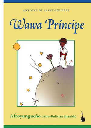 Cover for Antoine de Saint-Exupéry · Wawa Príncipe (Book) (2023)
