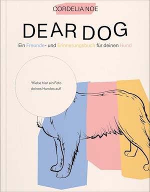 Cover for Cordelia Noe · Dear Dog (Book) (2024)