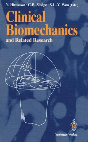 Clinical Biomechanics and Related Research - Yasusuke Hirasawa - Books - Springer Verlag, Japan - 9784431668619 - May 18, 2012