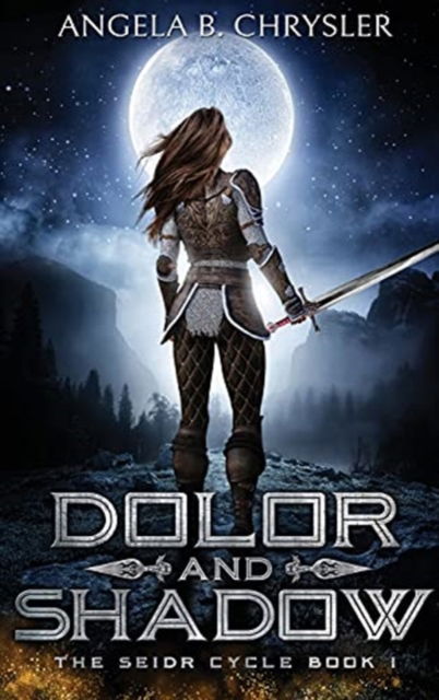 Cover for Angela B Chrysler · Dolor and Shadow: Large Print Hardcover Edition - Tales of the Drui (Hardcover Book) [Large type / large print edition] (2021)