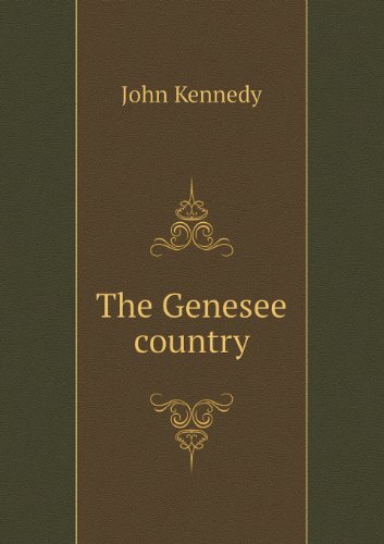 Cover for John Kennedy · The Genesee Country (Pocketbok) (2013)