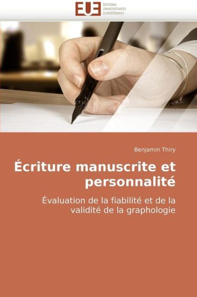 Cover for Benjamin Thiry · Écriture Manuscrite et Personnalité: Évaluation De La Fiabilité et De La Validité De La Graphologie (Paperback Book) [French edition] (2018)