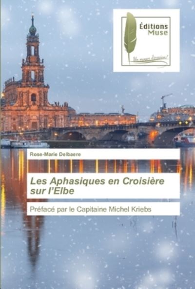 Cover for Rose-Marie Delbaere · Les Aphasiques en Croisiere sur l'Elbe (Paperback Bog) (2021)