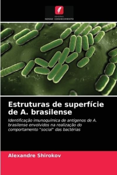 Cover for Alexandre Shirokov · Estruturas de superficie de A. brasilense (Paperback Book) (2021)