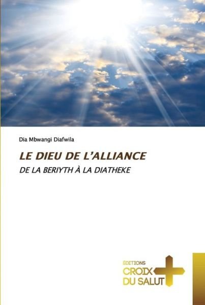 Cover for Dia Mbwangi Diafwila · Le Dieu de l'Alliance (Paperback Book) (2021)