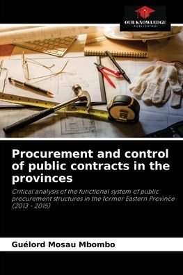 Cover for Guelord Mosau Mbombo · Procurement and control of public contracts in the provinces (Pocketbok) (2021)