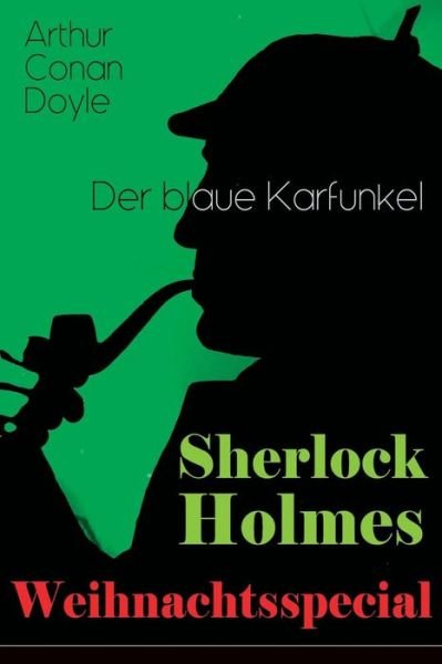 Cover for Sir Arthur Conan Doyle · Sherlock Holmes Weihnachtsspecial - Der blaue Karfunkel (Taschenbuch) (2018)