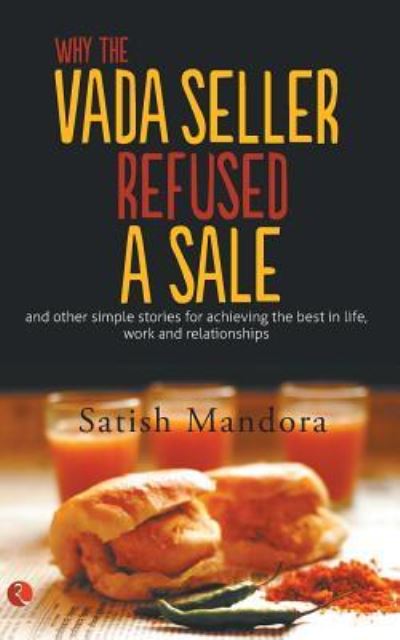 Cover for Satish Mandora · Why The Vada Seller Refused A Sale (Pocketbok) (2018)