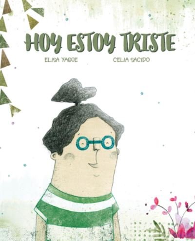 Cover for Elisa Yague · Hoy estoy triste (Hardcover Book) (2022)