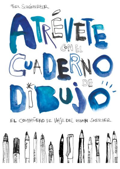 Cover for Félix Scheinberger · Atrevete Con El Cuaderno de Dibujo (Paperback Book) (2017)