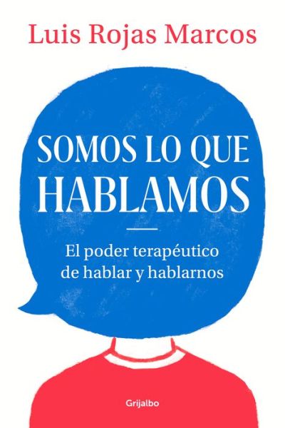 Cover for Luis Rojas Marcos · Somos lo Que Hablamos (Book) (2019)