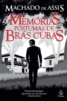 Memorias Postumas de Bras Cubas - Machado de Assis - Livres - Principis - 9788594318619 - 5 avril 2021