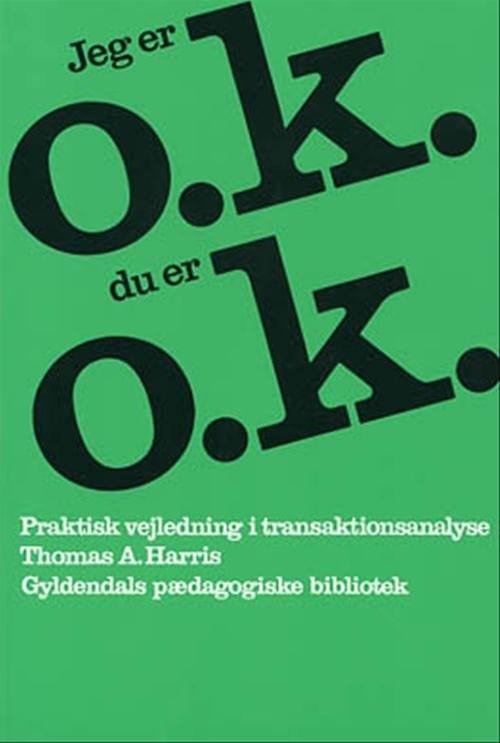 Cover for Thomas A. Harris · Jeg er o.k. - du er o.k (Heftet bok) [1. utgave] (2003)