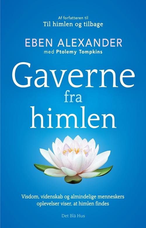 Cover for Eben Alexander · Gaverne fra himlen (Sewn Spine Book) [1e uitgave] (2015)