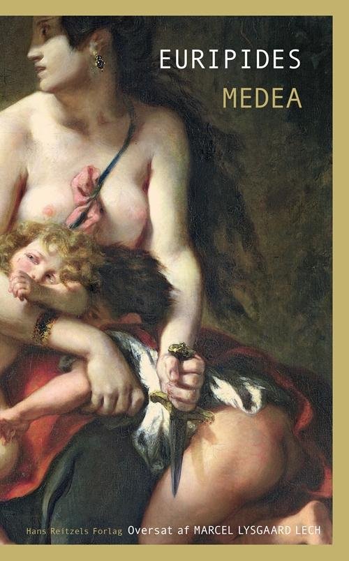 Cover for Euripides ... · Græske klassikere: Medea (Inbunden Bok) [1:a utgåva] (2016)