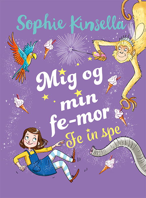 Mig og min fe-mor: Mig og min fe-mor 2: Fe in spe - Sophie Kinsella - Böcker - Gads Børnebøger - 9788762733619 - 27 april 2020