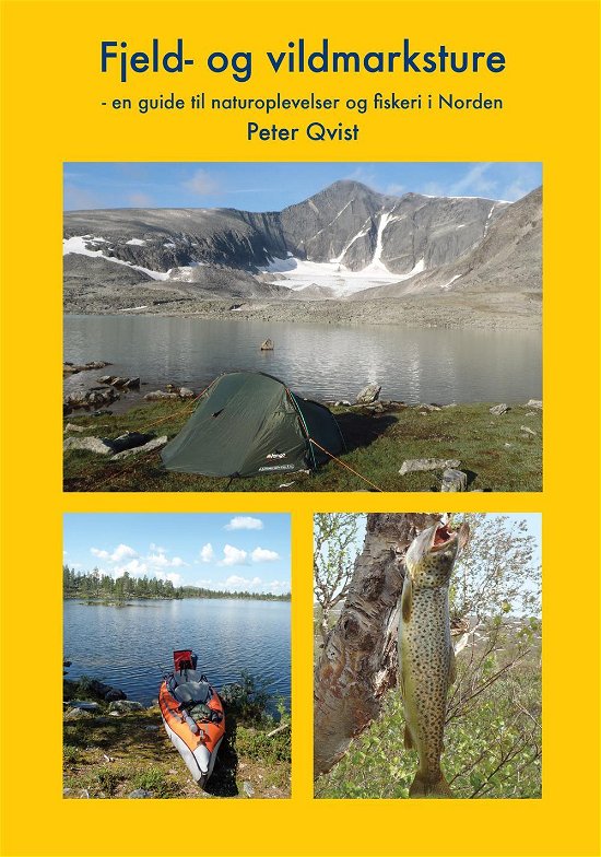 Fjeld- og vildmarksture - Peter Qvist - Libros - Kahrius - 9788771531619 - 12 de octubre de 2016