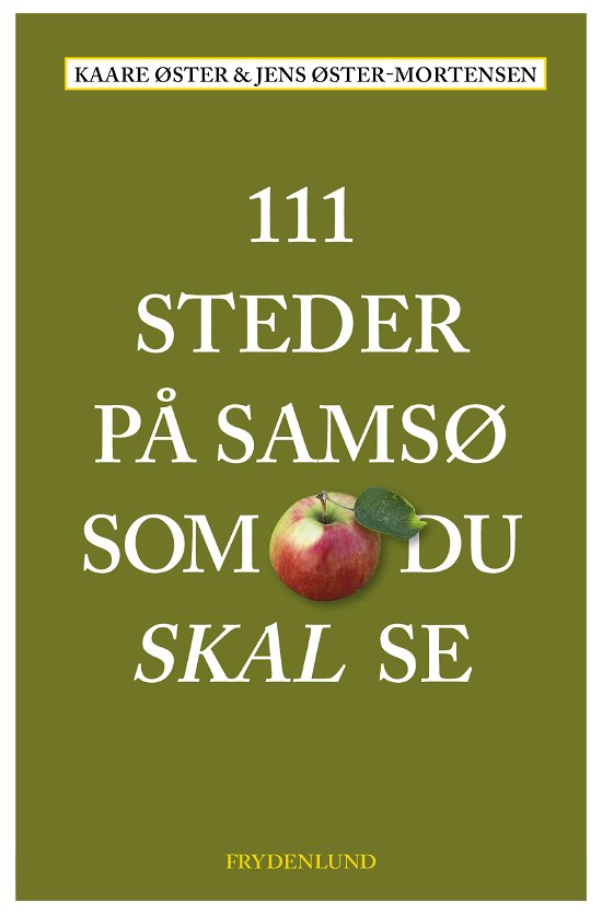 Jens Jørgen Øster Kaare Øster · 111 steder på Samsø som du skal se (Sewn Spine Book) [1.º edición] (2024)