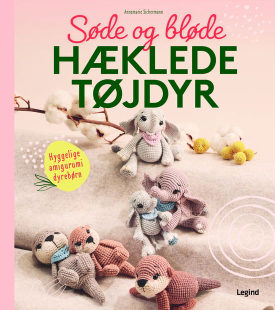 Cover for Annemarie Sichermann · Søde og bløde hæklede tøjdyr (Bound Book) [1st edition] (2025)