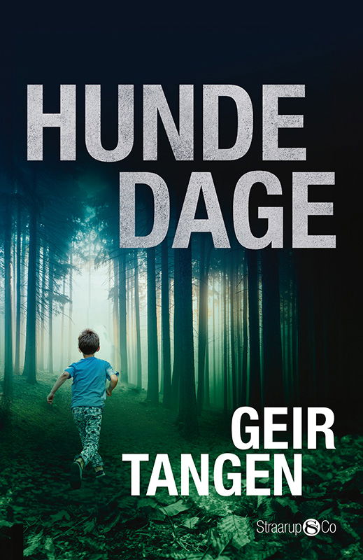 Hundedage - Geir Tangen - Bücher - Straarup & Co - 9788775926619 - 16. März 2024