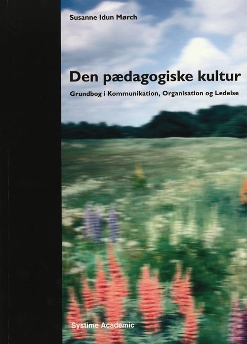 Cover for Susanne Idun Mørch · Den pædagogiske kultur (Sewn Spine Book) [1. Painos] (2002)