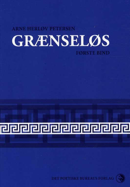 Cover for Arne Herløv Petersen · Grænseløs bd. 1 (Sewn Spine Book) [1.º edición] (2014)