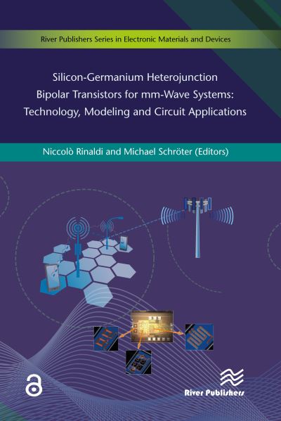 Silicon-Germanium Heterojunction Bipolar Transistors for Mm-wave Systems Technology, Modeling and Circuit Applications - Niccol? Rinaldi - Books - River Publishers - 9788793519619 - February 28, 2018