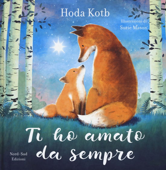 Cover for Hoda Kotb · Ti Ho Amato Da Sempre. Ediz. A Colori (Book)