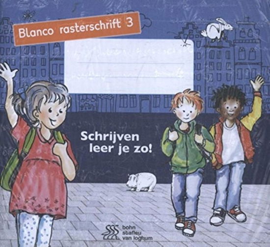 Schrijven leer je zo! Blanco rasterschrift 3 - set a 5 stuks - Henk Schweitzer - Livros - Bohn Stafleu van Loghum - 9789036819619 - 19 de setembro de 2017