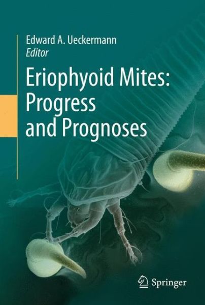 Edward Ueckermann · Eriophyoid Mites: Progress and Prognoses (Gebundenes Buch) [2010 edition] (2010)