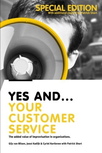 Cover for Cyriel Kortleven · Yes And... Your Customer Service: the Added Value of Improvisation in Organizations (Paperback Book) (2014)