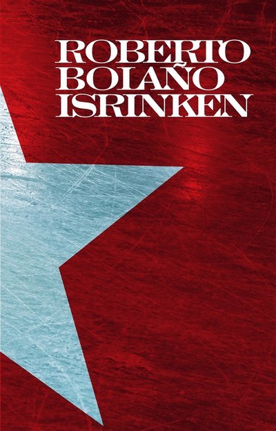 Cover for Roberto Bolaño · Isrinken (ePUB) (2017)