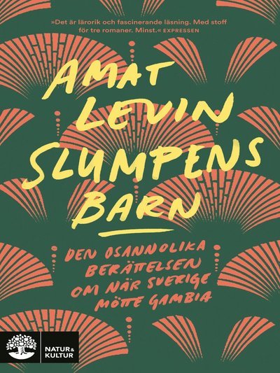 Cover for Amat Levin · Slumpens barn : den osannolika berättelsen om när Sverige mötte Gambia (Paperback Book) (2021)