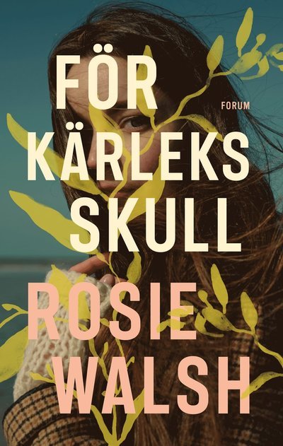 Cover for Rosie Walsh · För kärleks skull (Gebundesens Buch) (2023)