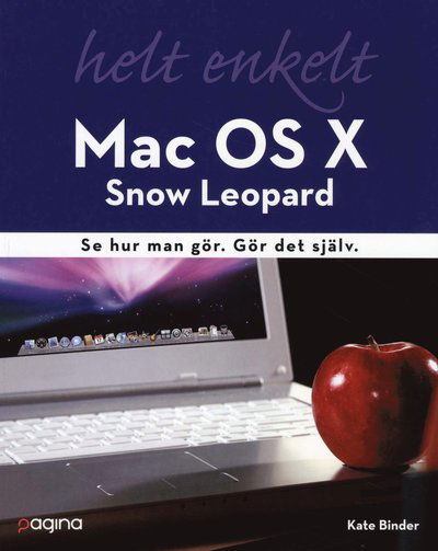 Cover for Kate Binder · Pagina Classic: Mac OS X Snow Leopard helt enkelt : se hur man gör Gör det själv. (Book) (2010)