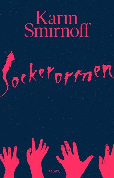 Cover for Karin Smirnoff · Sockerormen (Inbunden Bok) (2021)