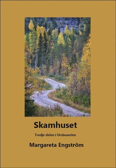 Cover for Margareta Engström · Serien om Ursbo: Skamhuset Tredje delen i serien Ursbo (Book) (2021)