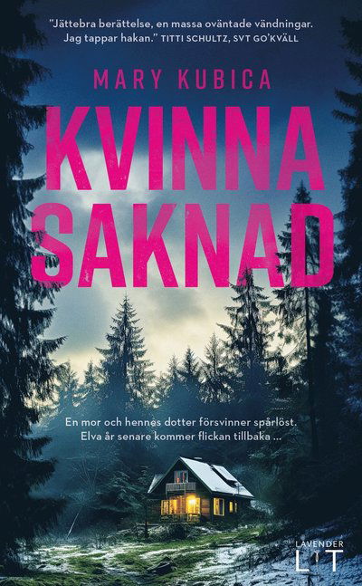 Kvinna saknad - Mary Kubica - Boeken - Lavender Lit - 9789189829619 - 4 december 2024