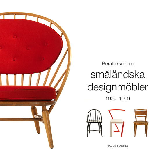 Cover for Berättelser om småländska designmöbler 1900-1999 (Bound Book) (2023)