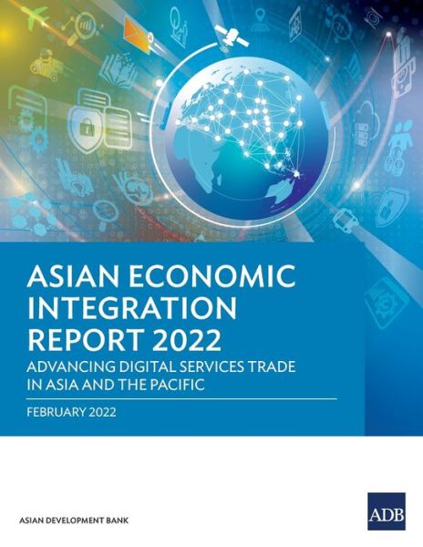 Cover for Asian Development Bank · Asian Economic Integration Report 2022: Advancing Digital Services Trade in Asia and the Pacific - Asian Economic Integration Reports (Pocketbok) (2022)