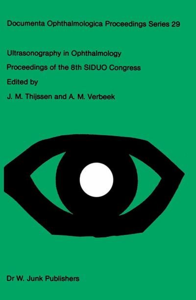 Cover for J M Thijssen · Ultrasonography in Ophthalmology: Proceedings of the 8th SIDUO Congress - Documenta Ophthalmologica Proceedings Series (Paperback Book) [Softcover reprint of the original 1st ed. 1981 edition] (2011)