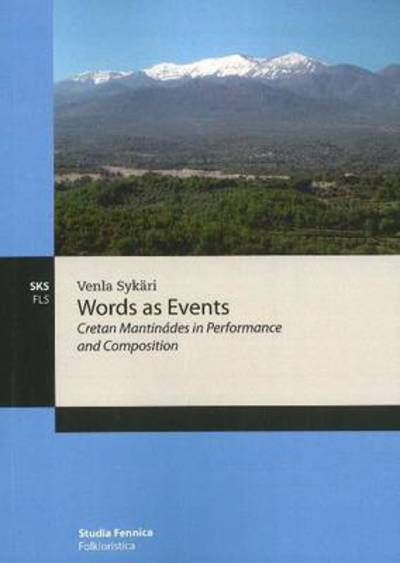 Words as Events: Creatan Mantinades in Performance & Composition - Venla Sykari - Books - Finnish Literature Society - 9789522222619 - January 29, 2019