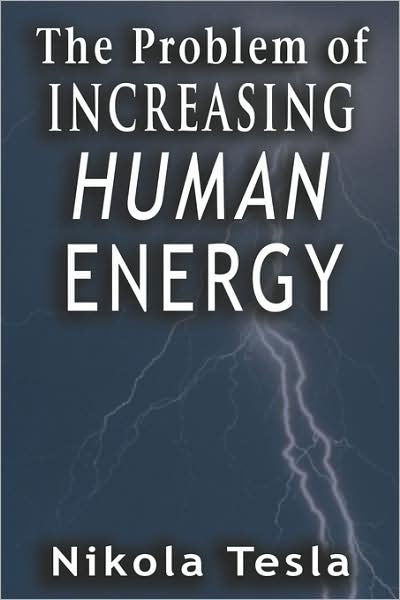 Cover for Nikola Tesla · Problem of Increasing Human Energy (Paperback Book) (2008)