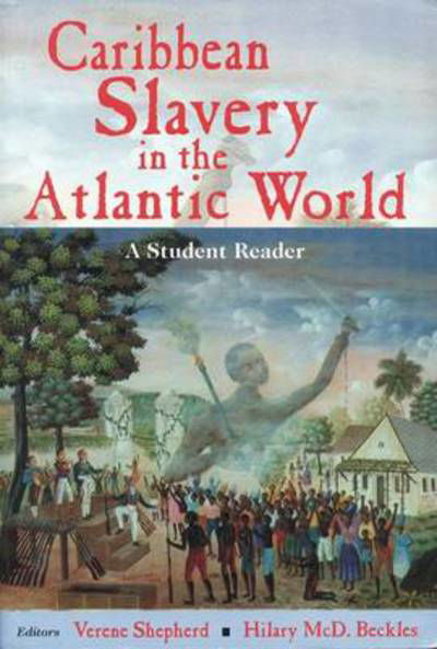 Cover for Verene a Shepherd · Caribbean Slavery in the Atlantic World: a Student Reader (Paperback Book) (1997)