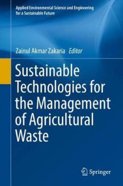 Cover for Sustainable Technologies for the Management of Agricultural Wastes (Book) [1st ed. 2018 edition] (2018)
