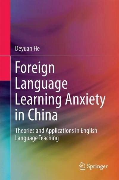 Cover for He · Foreign Language Learning Anxiety in China (Bok) [1st ed. 2018 edition] (2018)